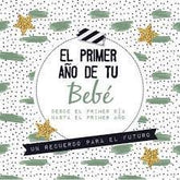 PRIMER AÑO DE TU BEBEEL - 9789463541626